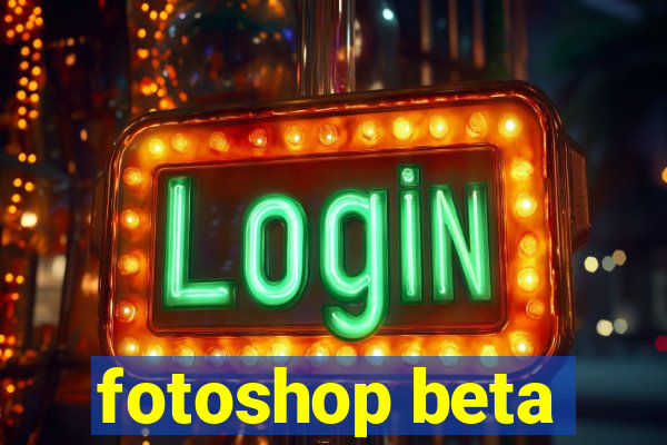 fotoshop beta